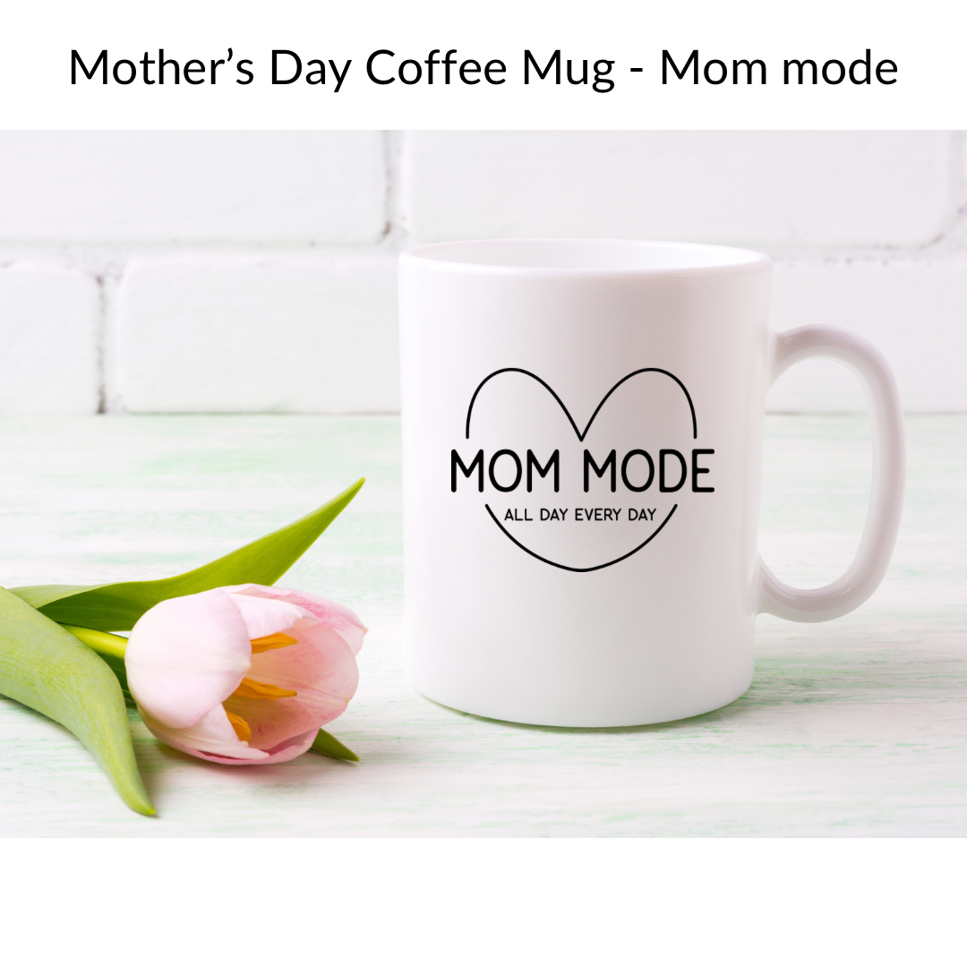Mother’s Day Mama/Mom Coffee Mug - Customizable