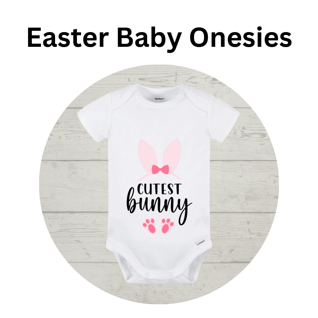 Easter Baby Onesie - "Cutest Little Bunny" Customizable