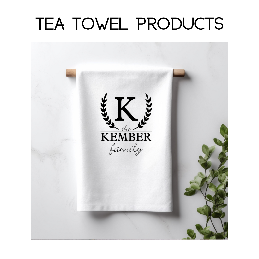 Tea Towels - Customizable
